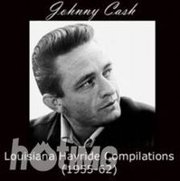 Johnny Cash - The Louisiana Hayride Archives (1955-1962)